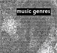 89 music genres…are we missing yours?